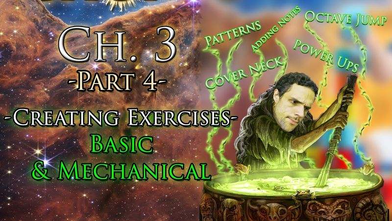 Building Chords Ch. 3 - Part 4 (Creating Exercises - Mechanical)