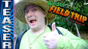 BALDI'S FIELD TRIP THE MUSICAL - Teaser