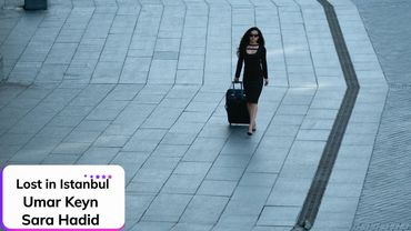 Umar Keyn  & Sara Hadid ⎪ Lost in Istanbul ✧ Клип