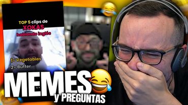 🔴 MEMES y PREGUNTAS del CHAT 😆 Consultorio y Charla Xokas