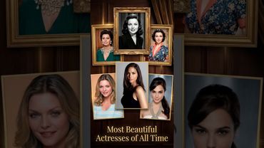 Most Beautiful Actresses of All Time #vivienleigh #michellepfeiffer #halleberry #galgadot