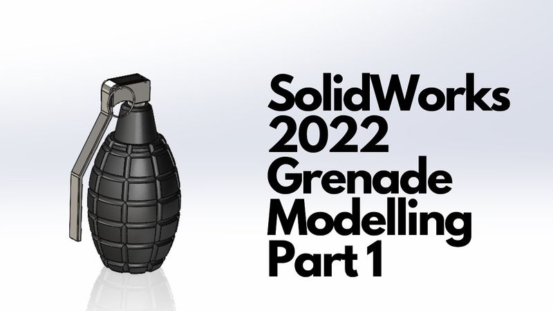 سالیدورکس 2022 - مدل سازی نارنجک قسمت 1