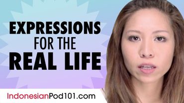 Vocabulary and Common Expressions for Real Life Indonesian Conversation