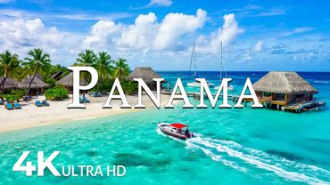 Panama 4K UHD - Scenic Relaxation Film With Calming Music - 4K Video Ultra HD