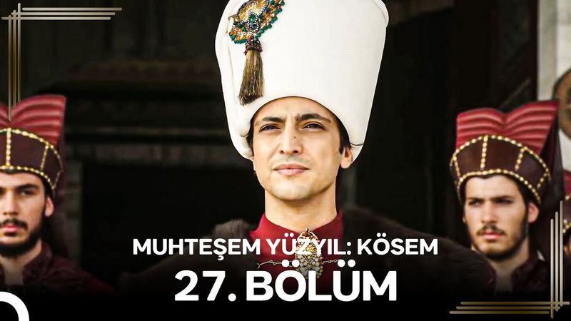 Muhteşem Yüzyıl: Kösem 27.Bölüm #Yeniden