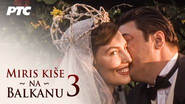 Miris kiše na Balkanu | Epizoda 3 (domaća serija)