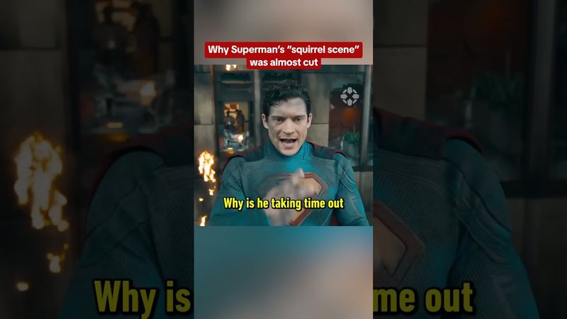 Why Superman almost cut the "squirrel scene"