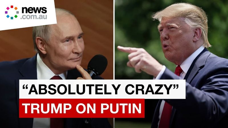 Trump slams Putin as 'absolutely crazy' after fresh Ukraine strikes