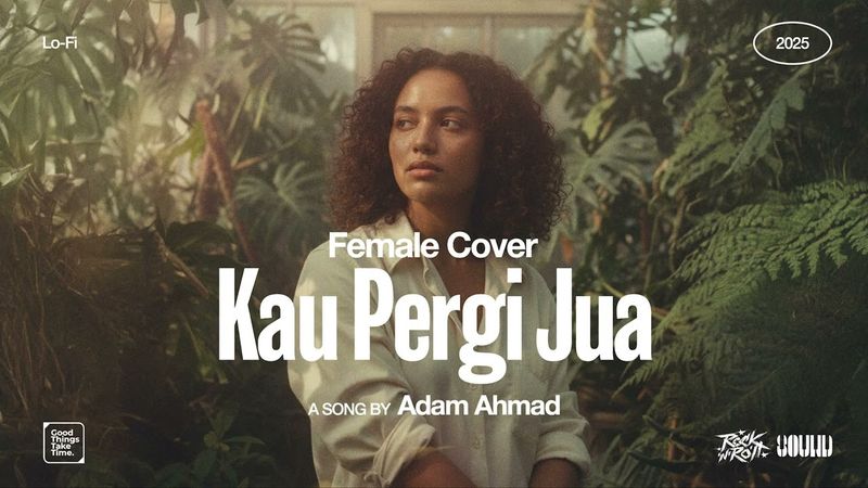 Adam Ahmad • Kau Pergi Jua (Female Cover) • Lo-Fi Version