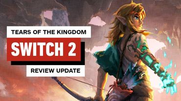 The Legend of Zelda: Tears of the Kingdom - Nintendo Switch 2 Edition Video Review Update