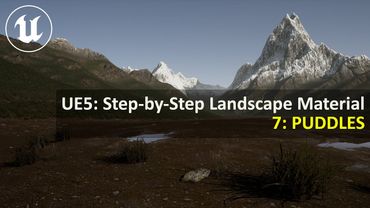 UE5.4 Step-by-Step Landscape Material | 7: PUDDLES
