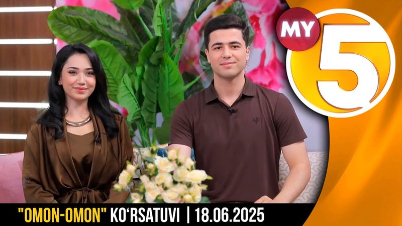 "Omon-omon" ko‘rsatuvi | 18.06.2025