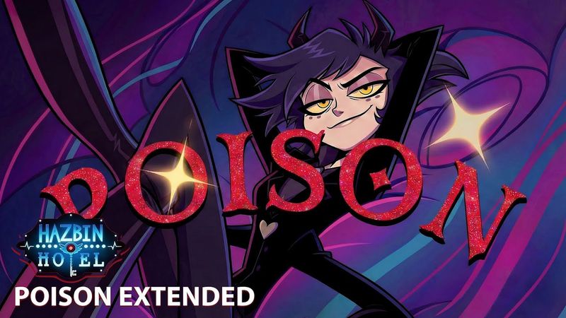 Poison - Extended Version | Hazbin Hotel