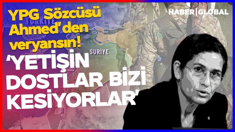 YPG Sözcüsü İlham Ahmed'den Veryansın!