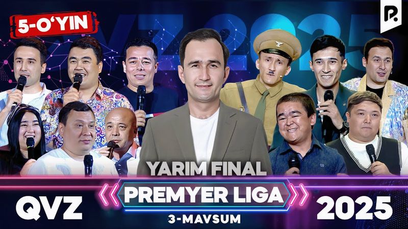 QVZ 2025 | PREMYER LIGA | 3-MAVSUM | YARIM FINAL | 5-O‘YIN