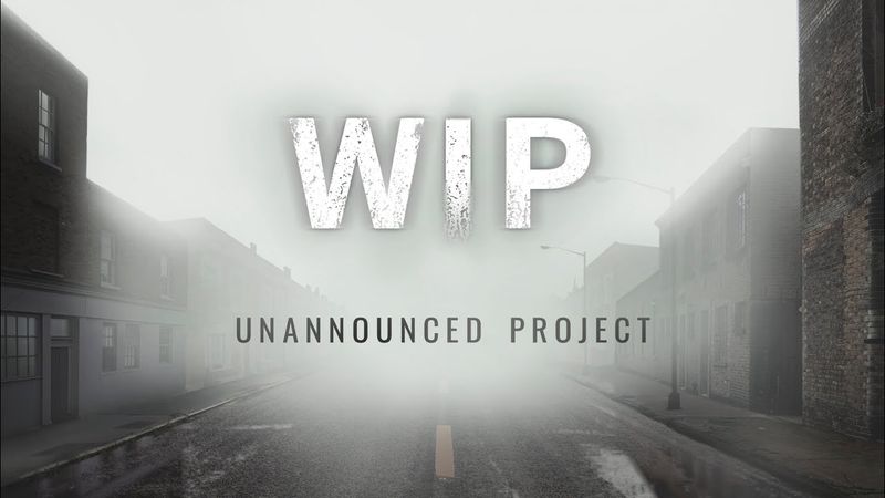 WIP | Unannounced project