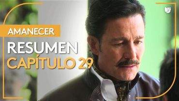 Amanecer | Capítulo 29 - Resumen