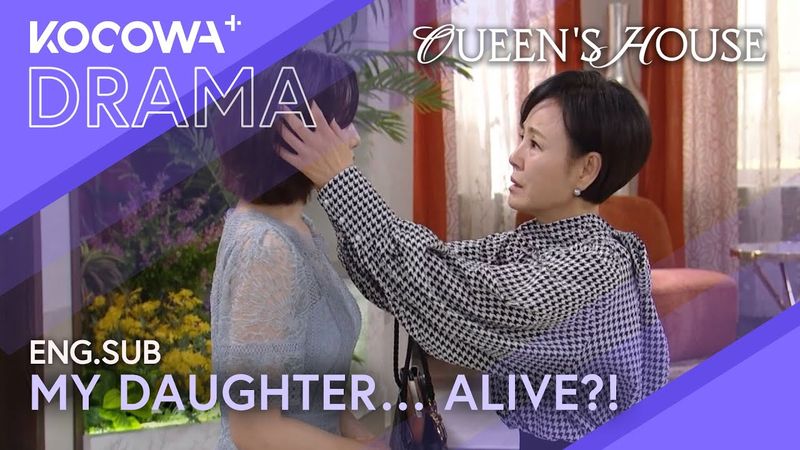 My Daughter I Thought Was Dead… She’s Alive?! 😭💔 | Queen's House EP64 | KOCOWA+