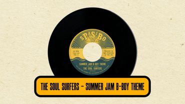 The Soul Surfers - Summer Jam B-Boy Theme (Spasibo Rec. SP45-033A) FUNK 45