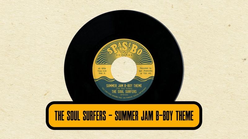 The Soul Surfers - Summer Jam B-Boy Theme (Spasibo Rec. SP45-033A) FUNK 45