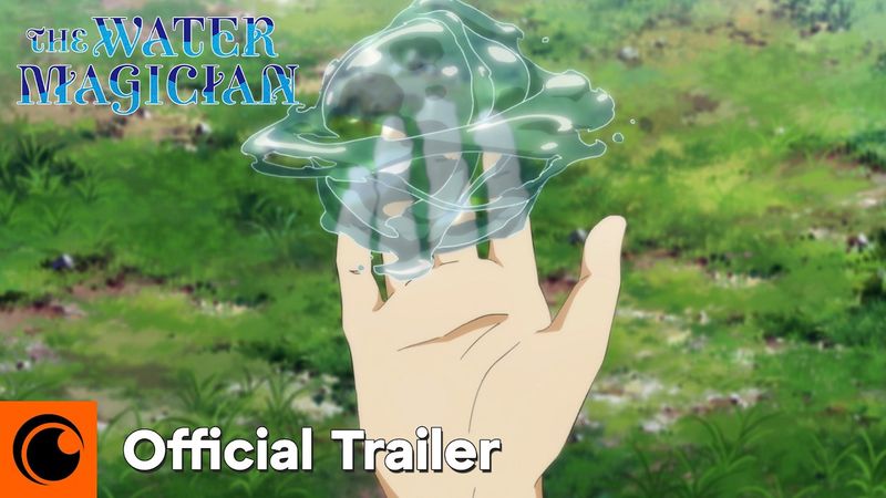 The Water Magician | Official Trailer | Crunchyroll
