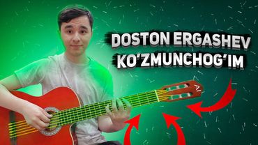 Doston Ergashev - Ko'zmunchog'im | Gitara darsi | Akkordlar | узбек клип