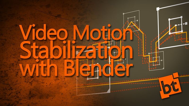 How to Stabilize Videos with Blender