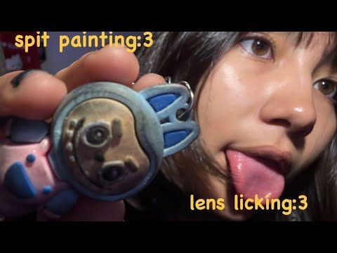 asmr lens licking + spit paiting:3