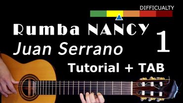Rumba "Nancy" Part 1 by Juan Serrano | Flamenco Guitar Tutorial with Tablature