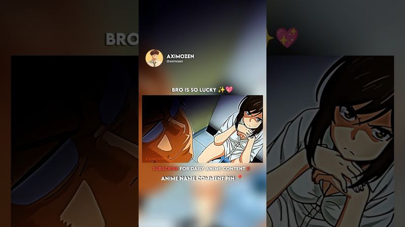 Bro is so lucky ✨💖 #anime #animeedit #amv #music