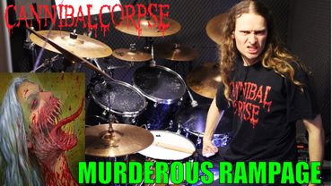 Cannibal Corpse - Murderous Rampage - drum cover - new SONG 2021