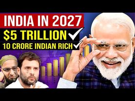 India in 2027 : 3rd largest, 5 Trillion GDP, 10 Crore Indian Rich | Indian Economy Growth 2025