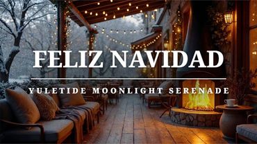 Feliz Navidad - Yuletid Moonlight Seranade, Christmas Jazz 🎄✨ Cozy Winter fireplace