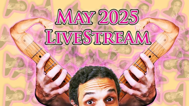 May 2025 Livestream