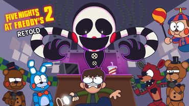 FIVE NIGHTS AT FREDDY'S 2 MOVIE RETOLD | ANIMATION