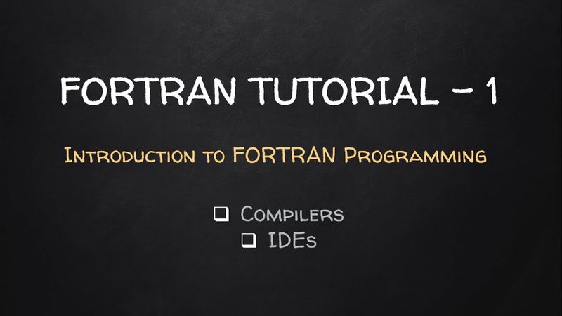 Introduction to FORTRAN Programming | FORTRAN Tutorial - 1