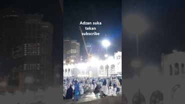adzan#makkahalmukarromah #shorts