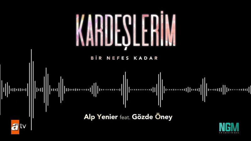 Kardeşlerim - Bir Nefes Kadar  (Alp Yenier - Gözde Öney)