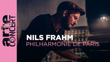 Nils Frahm - Live at the Philharmonie de Paris - ARTE