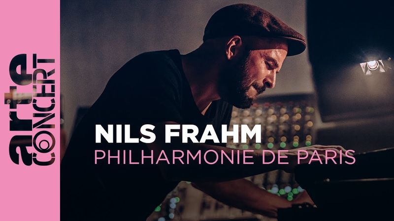 Nils Frahm - Live at the Philharmonie de Paris - ARTE