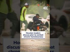 Houston leaders discuss plan to combat chronic homelessness