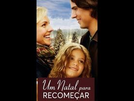 FILME COMPLETO E DUBLADO UM NATAL PARA RECOMEÇAR - NATAL E FAMÍLIA!