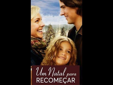 FILME COMPLETO E DUBLADO UM NATAL PARA RECOMEÇAR - NATAL E FAMÍLIA!