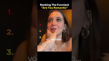 Ranking the Funniest “Are You Romantic?” Trend 🥰😘