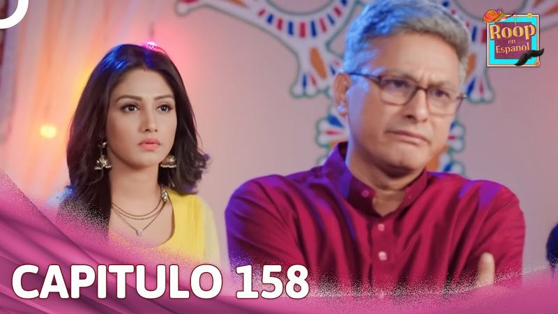 Roop en Español Capítulo 158 | Novela India | Doblado en Español