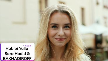 Sara Hadid & BAKHADIROFF ⎪ Habibi Yalla ✧ Клип