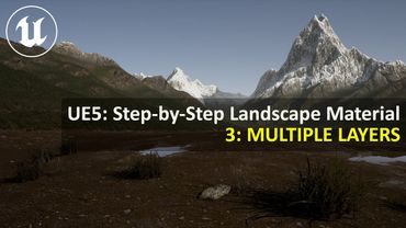 UE5.4 Step-by-Step Landscape Material | 3: MULTIPLE LAYERS (Slope Masks)