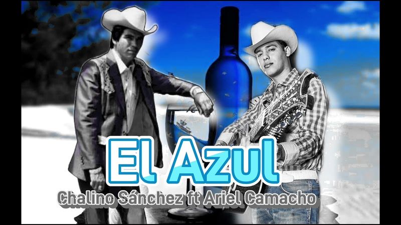El azul💎 Ariel Camacho & Chalino Sánchez