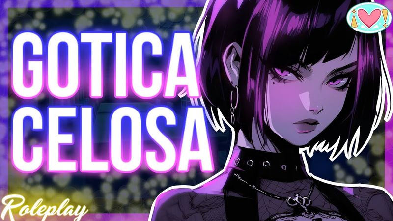 ASMR Roleplay | Chica GOTICA CELOSA |Español