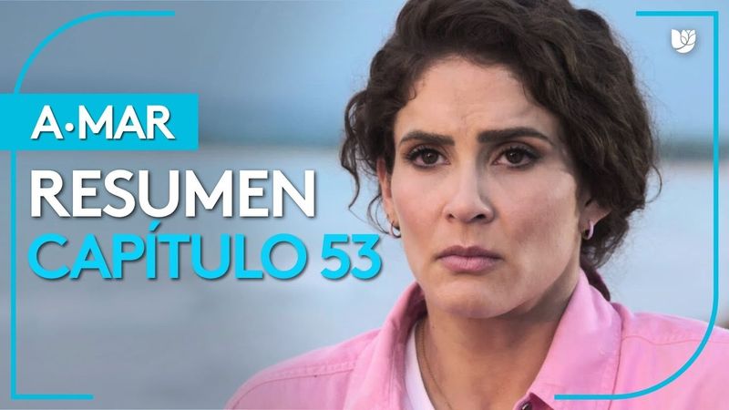 A.Mar | Capítulo 53 - Resumen
